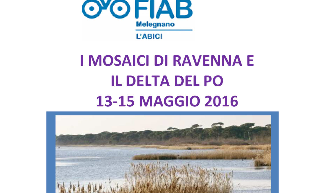 Ciclovacanze 2016 | Ravenna e Delta del Po
