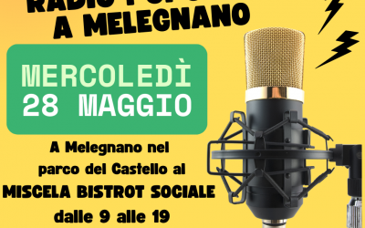 RADIOPOPOLARE A MELEGNANO: E NOI CI SAREMO